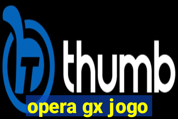 opera gx jogo